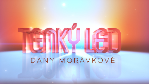 Tenký led Dany Morávkové