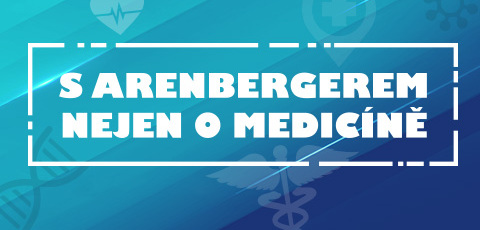 S Arenbergerem nejen o medicíně